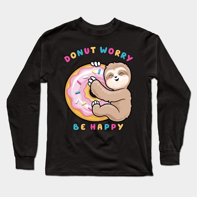 Donut Worry Be Happy Long Sleeve T-Shirt by PnJ